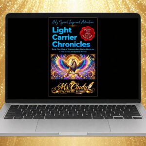 Light Carrier Chronicles Book One: Rise of Transcendent Flame Ministries A Tale of Faith and Spiritual Warfare