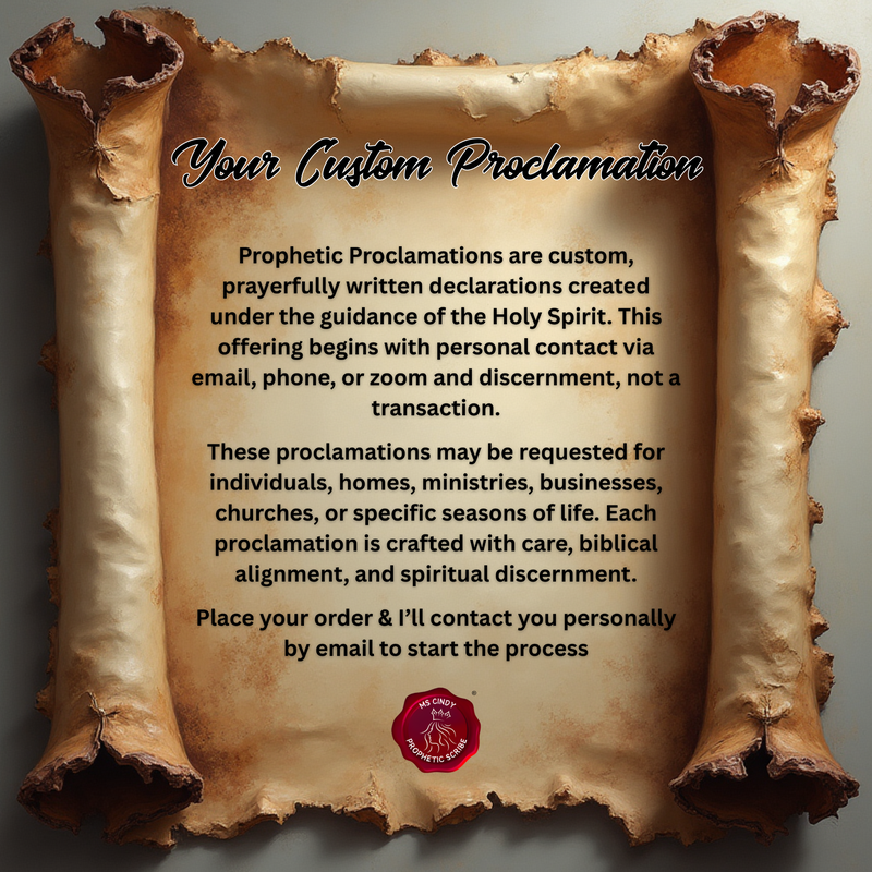 Prayerfully prepared custom Prophetic Proclamations