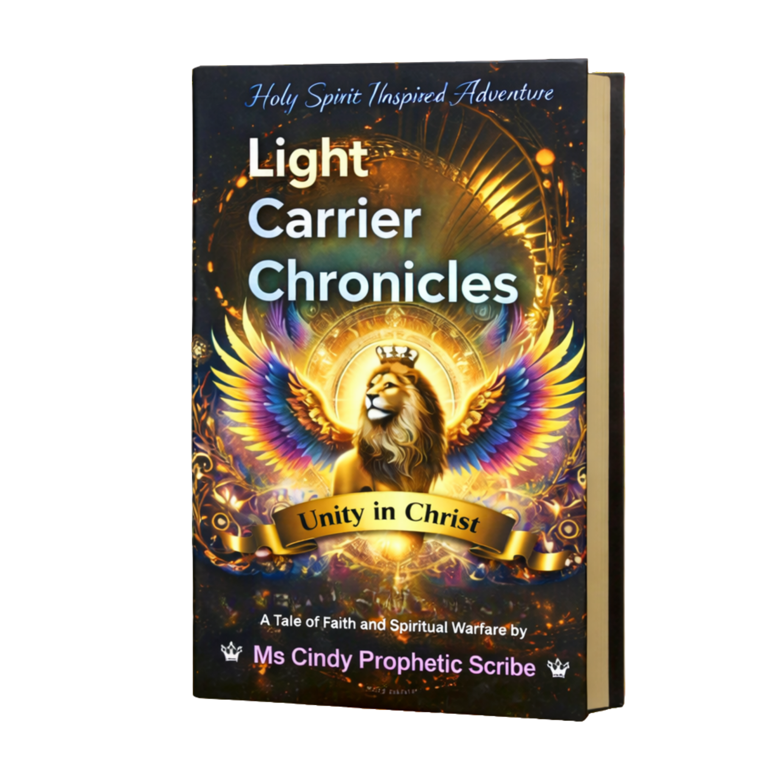 Light Carrier Chronicles Book One - Rise of Transcendent Flame Ministries by Ms Cindy Prophetic Scribe - A Tale of Faith and Spiritual Warfare